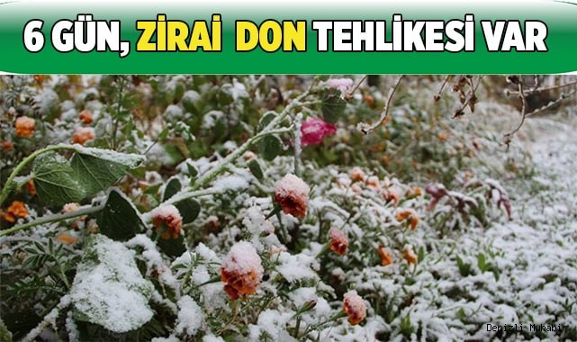 Meteorolojiden 6 günlük zirai don uyarısı