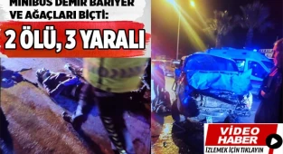 Minibüs demir bariyer ve ağaçları biçti: 2 ölü, 3 yaralı