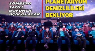 Planetaryum Denizlilileri bekliyor
