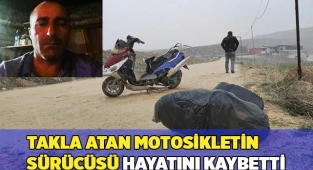 Takla atan motosikletin sürücüsü hayatını kaybetti