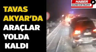 Tavas-Akyar'da araçlar yolda kaldı