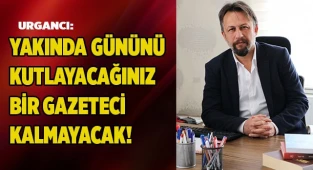'YAKINDA GÜNÜNÜ KUTLAYACAĞINIZ BİR GAZETECİ KALMAYACAK!'