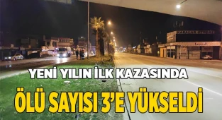 Yeni yılın ilk kazasında ölü sayısı 3’e yükseldi