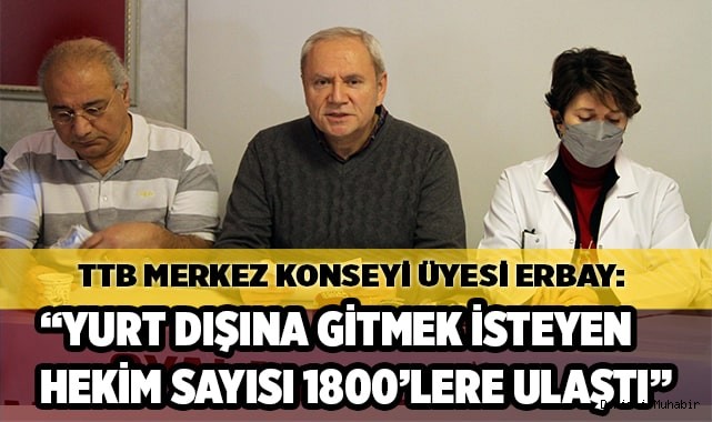 Yurt dışına gitmek isteyen hekim sayısı 1800’lere ulaştı
