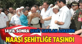 14 yıl sonra şehit sayılan askerin naaşı şehitliğe taşındı