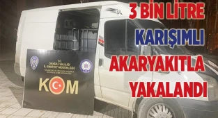 3 bin litre karışımlı akaryakıtla yakalandı