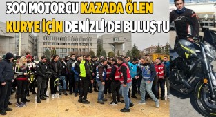 300 motorcu ölen kurye için Denizli'de buluştu
