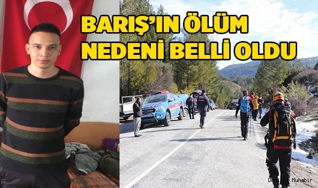 Barış'ın ölüm nedeni açıklandı