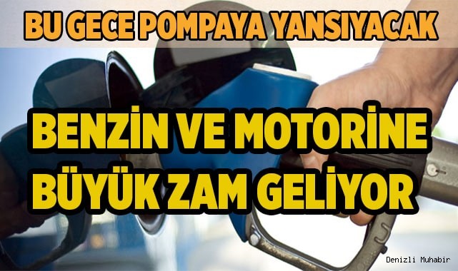 Benzin ve motorine büyük zam geliyor