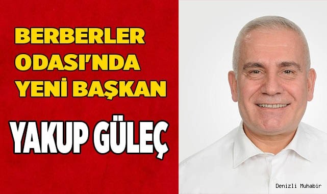 Berberler Odası'nda yeni başkan Yakup Güleç