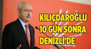 CHP Genel Başkanı Kemal Kılıçdaroğlu Denizli'ye Geliyor