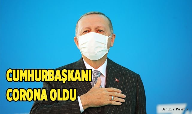 Cumhurbaşkanı Erdoğan corona virüse yakalandı