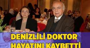 Denizlili doktor hayatını kaybetti