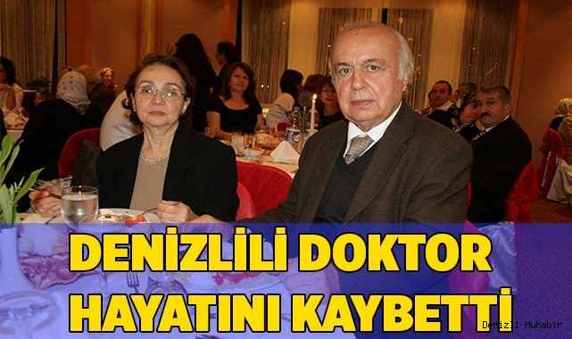 Denizlili doktor hayatını kaybetti