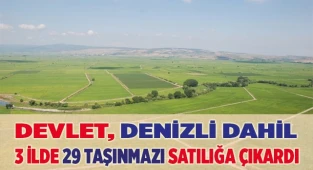 Devlet, 3 ilde 29 taşınmazı satılığa çıkardı