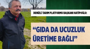 “Gıda da ucuzluk üretime bağlı”