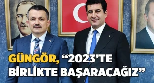 Güngör, “2023’te birlikte başaracağız”