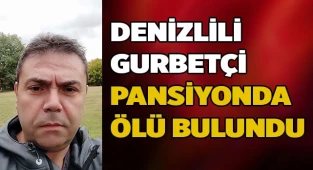 Gurbetçi pansiyonda ölü bulundu