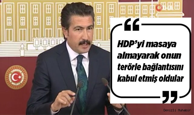 HDP’yi masaya almayarak onun terörle bağlantısını kabul etmiş oldular