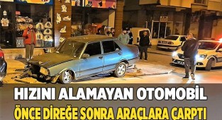 Hızını alamayan otomobil önce direğe sonra araçlara çarptı