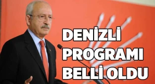 Kılıçdaroğlu'nun Denizli programı belli oldu