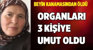 ORGANLARIYLA 3 HASTAYA UMUT OLDU...