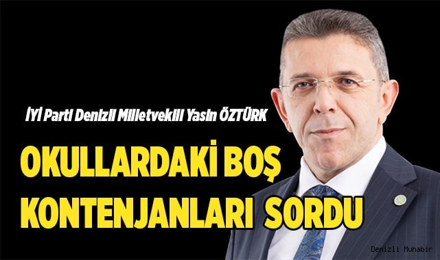 Öztürk, Okullardaki kontenjan boşluklarını sordu