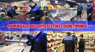 PAMUKKALE BELEDİYESİ ETİKET DENETİMİNDE