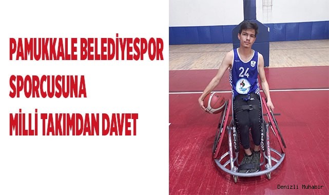 PAMUKKALE BELEDİYESPOR SPORCUSUNA MİLLİ TAKIMDAN DAVET