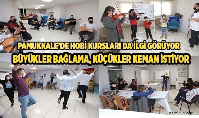 PAMUKKALE’DE HOBİ KURSLARI İLGİ GÖRÜYOR