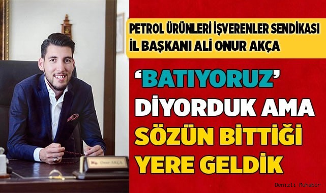 Akça : 'Artık dayanılmaz bir noktadayız'