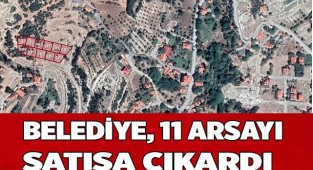 Belediye 11 arsayı satışa çıkardı