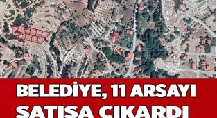 Belediye 11 arsayı satışa çıkardı