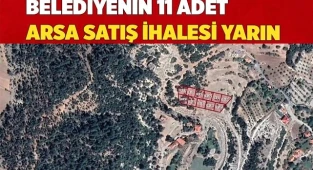 Belediyenin 11 arsa satış ihalesi yarın