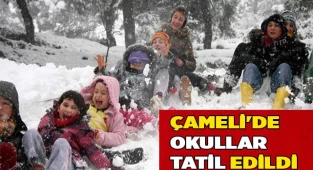 Çameli'de okullar tatil edildi