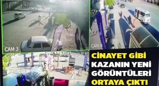Cinayet gibi kazanın yeni görüntüleri ortaya çıktı