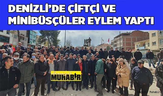 Denizli’de çiftçi ve minibüsçüler eylem yaptı