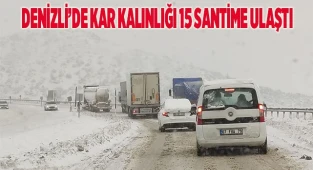 Denizli’de kar kalınlığı 15 santime ulaştı