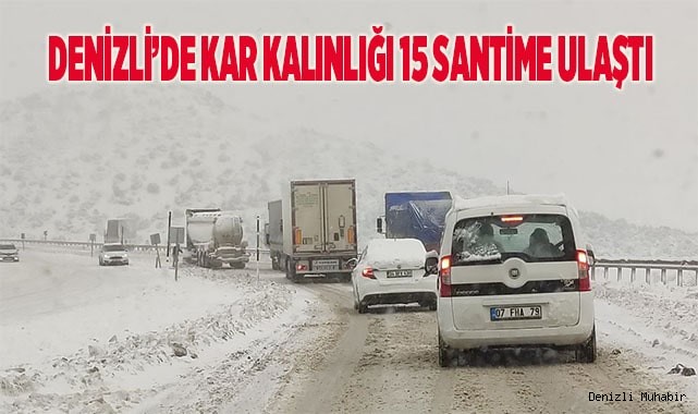Denizli’de kar kalınlığı 15 santime ulaştı