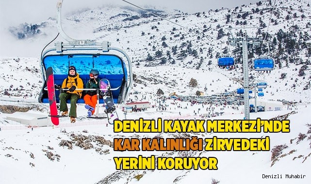 Denizli Kayak Merkezi’nde kar kalınlığı zirvedeki yerini koruyor