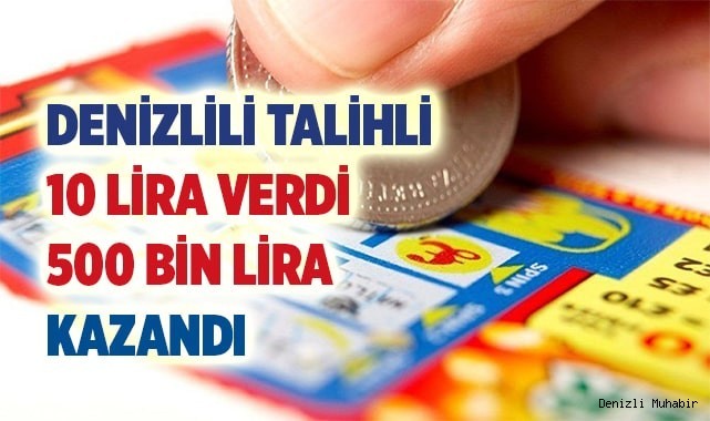 Denizlili Talihli, Kazı Kazandan 500 bin lira kazandı