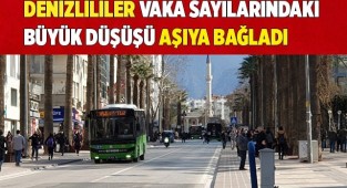 Denizlililer vaka sayılarındaki büyük düşüşü aşıya bağladı