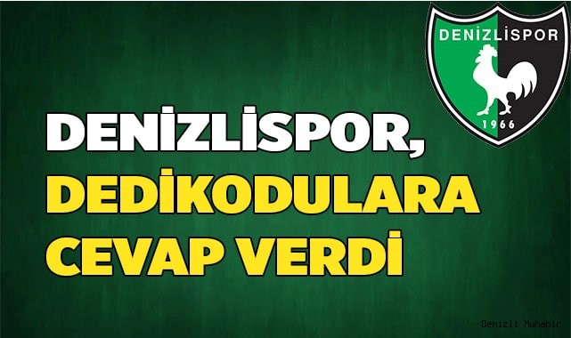 Denizlispor'dan dedikodulara cevap