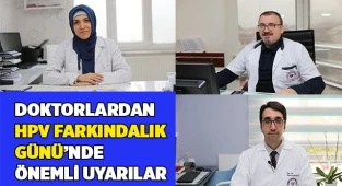 Doktorlardan HPV Farkındalık Günü'nde önemli uyarılar