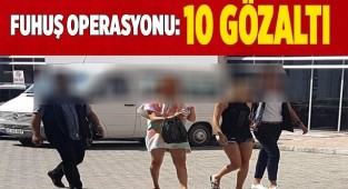 Fuhuş operasyonu: 10 gözaltı