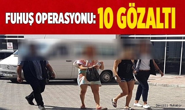 Fuhuş operasyonu: 10 gözaltı
