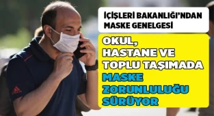 İçişleri Bakanlığı’ndan maske genelgesi