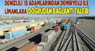 İş adamlarından demiryolu ile limanlara doğrudan bağlantı talebi