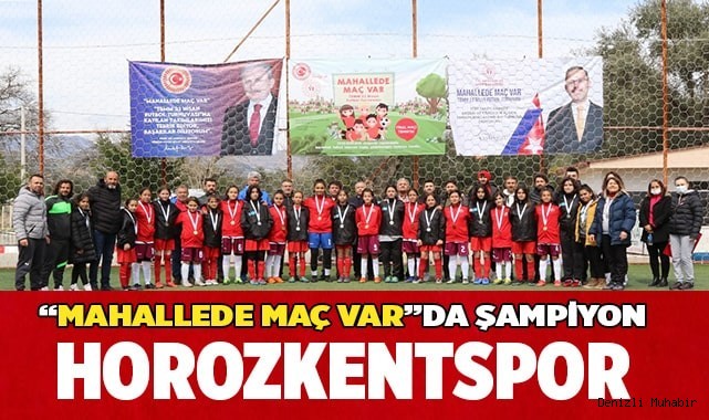 “Mahallede maç var”da şampiyon Horozkentspor