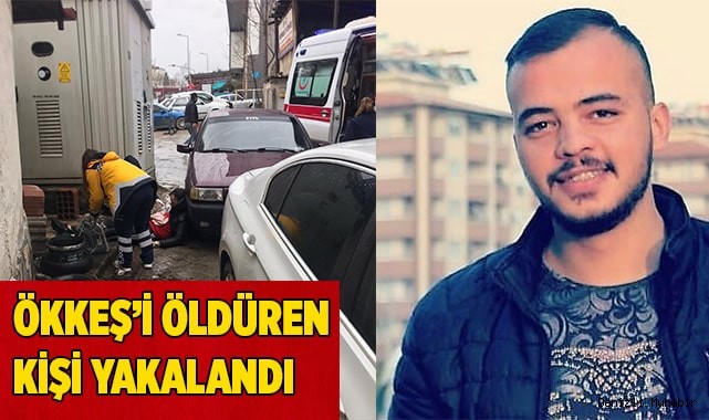 Ökkeş öldüren kişi yakalandı